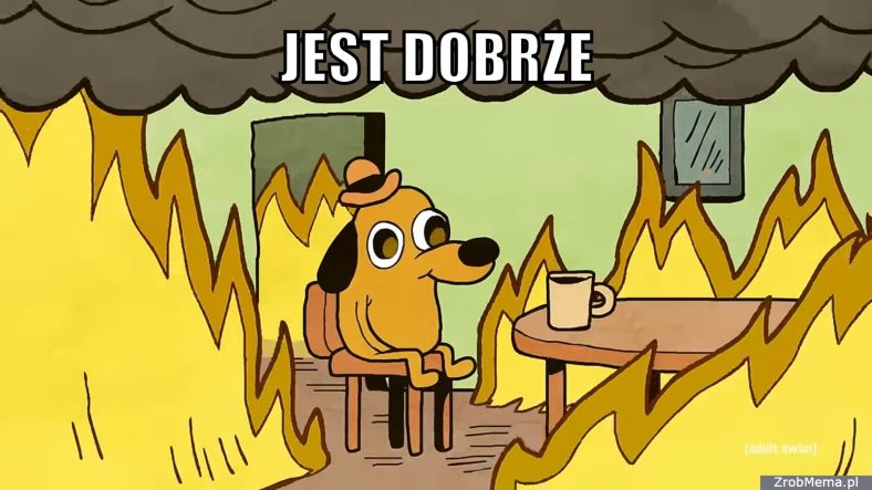 Jest dobrze mem