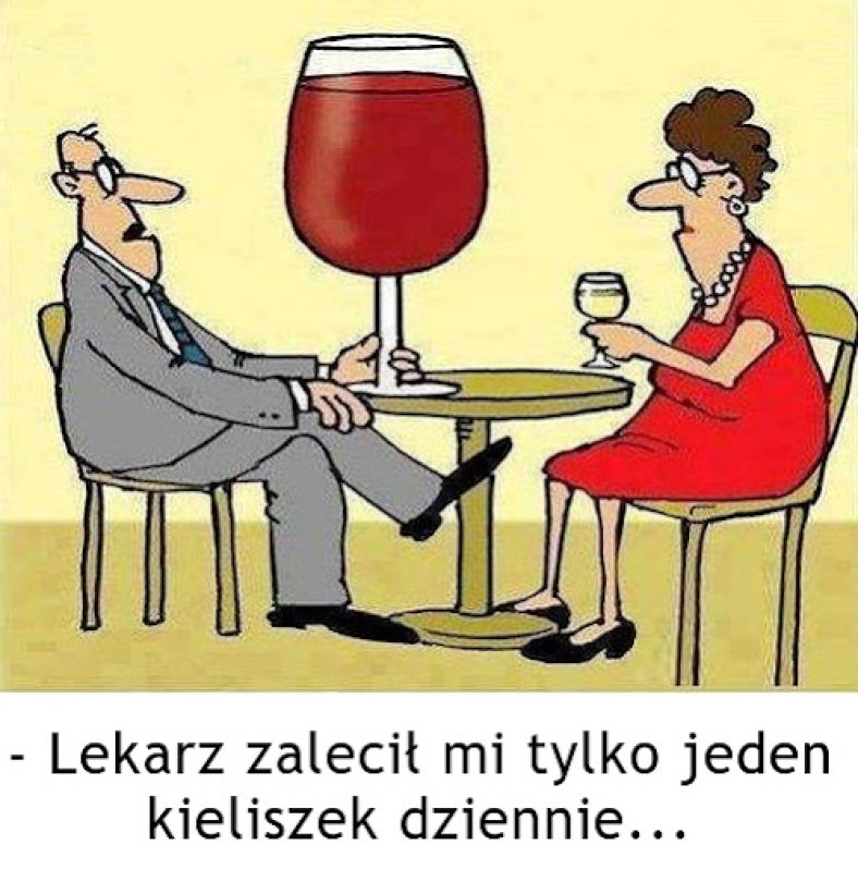 Lekarz zalecił mi tylko jeden kieliszek dziennie