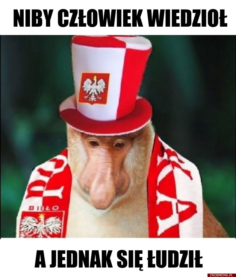 Mem: Niby człowiek wiedzioł, a jednak się łudził
